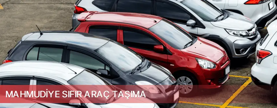 Mahmudiye İlçemi Sıfır Araç Taşıma